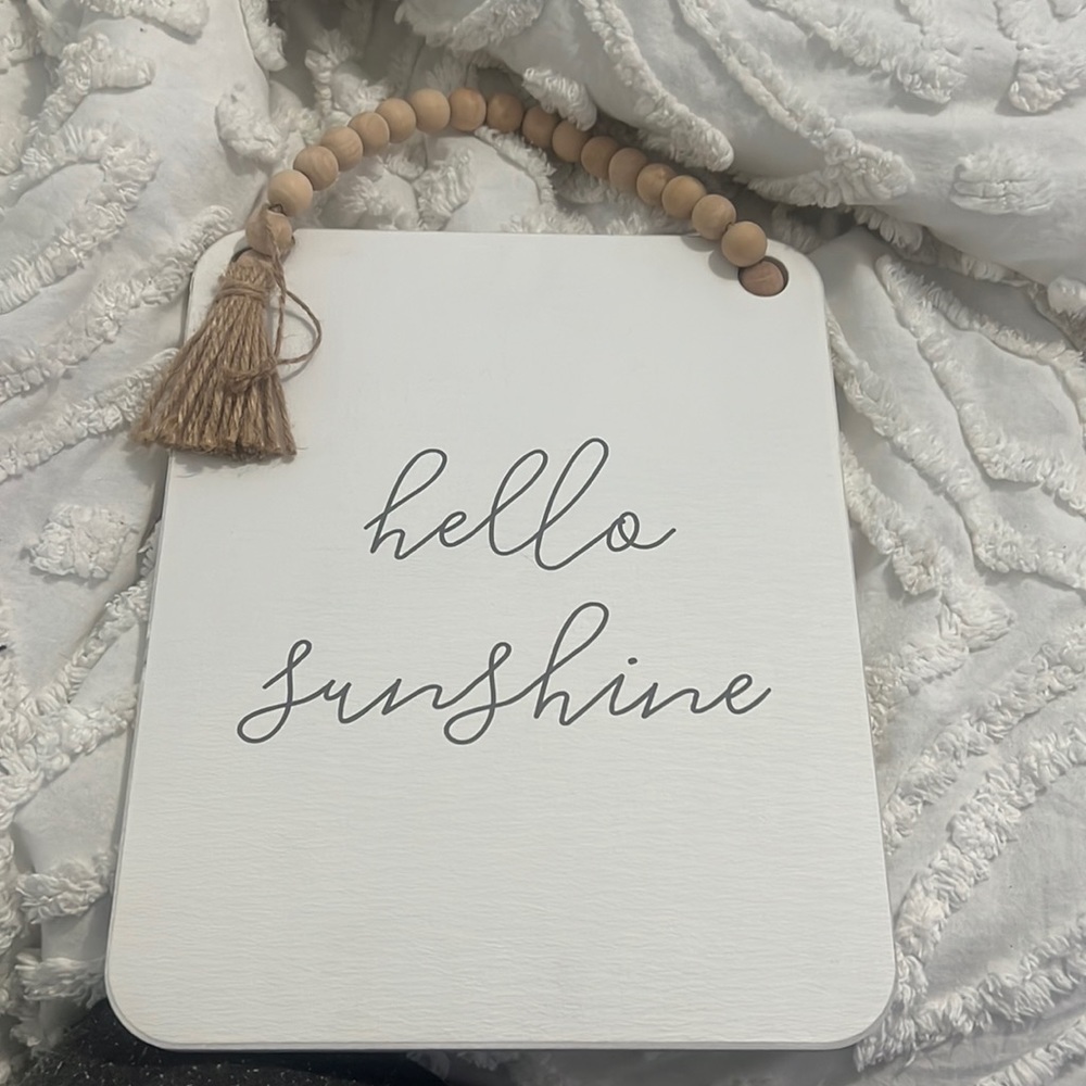 “Hello Sunshine” sign!